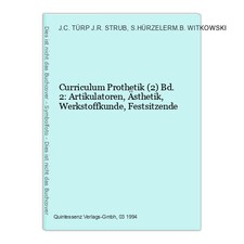 Curriculum Prothetik (2) Bd. 2: Artikulatoren, Ästhetik, Werkstoffkunde, Festsit