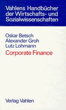 Corporate Finance. Unternehmensbewertung, M & A und innovative Kapitalmarktfinan
