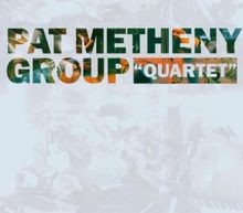Quartet von Metheny,Pat Group