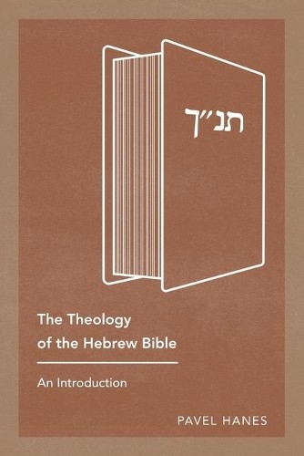 Pavel hanes the theology - hanes, of