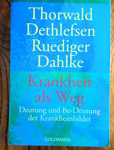 Krankheit als weg - weg, thorwald