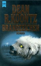 Brandzeichen. Roman. von Koontz, Dean R. | Buch | Zustand gut