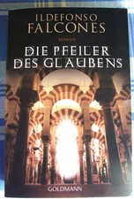 ILDEFONSO FALCONES " DIE PFEILERE DES GLAUBENS ", gebr. TB, Goldmann 2012
