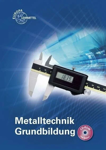 Metalltechnik grundbildung - metalltechnik,