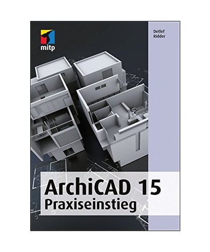 Archicad praxiseinstieg - archicad, 15: