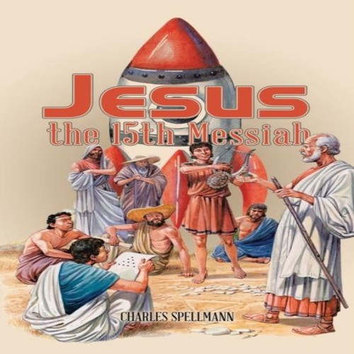 Jesus the 15th messiah - jesus,