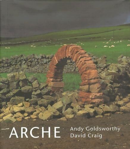 Arche andy goldsworthy - arche,