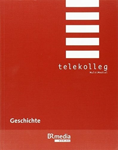 Geschichte telekolleg buch - geschichte:,