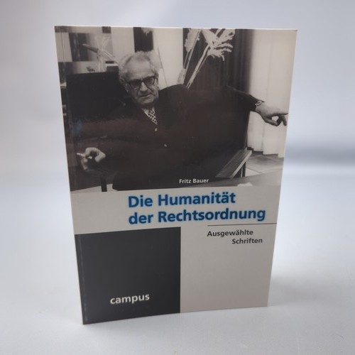 Fritz bauer die humanität der - bauer,