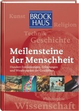 Brockhaus - Meilensteine der Menschheit: Hundert Entdeckungen, Erfindungen und W