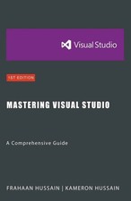 Mastering Visual Studio A