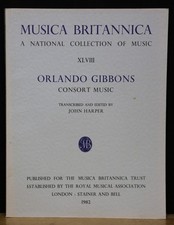 Gibbons, Consort Music. Edited by John Harper (Musica Britannica XLVIII), 1982