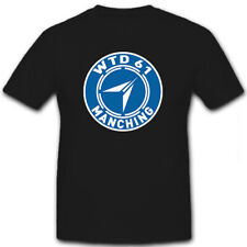 WTD 61 Manching Bundeswehr Bw Militär Wehrtechnischer Dienst - T Shirt #8697