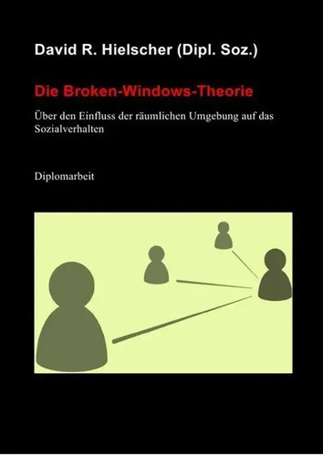 Die broken windows theorie - die, broken-windows-theorie