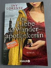 Die Liebe der Wanderapothekerin von Iny Lorentz (2017, Taschenbuch)
