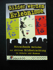 Kunstunterricht| Bilder werden Erlebnisse  Ralf Bertscheit| Methoden Bildbetrach