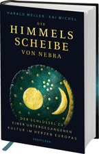 Die Himmelsscheibe von Nebra | Harald Meller (u. a.) | Buch | 384 S. | Deutsch