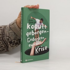 Kaputt geborgen - Gedanken aus