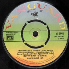 Buffy Sainte Marie I'm Gonna Be A Country Girl Again 7" Vinyl UK Vanguard 1975