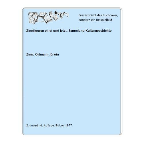 Zinnfiguren einst und jetzt