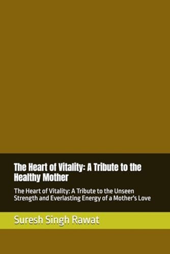 The heart vitality a - of,