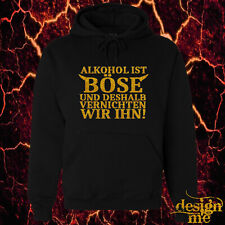 Hoodie mit Spruch Alkohol ist böse lustig Sprüche fun Motiv Pulli Gold Motiv