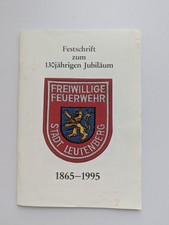 Festschrift Chronik 130 Jahre Feuerwehr Leutenberg Thüringen