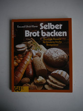 Selber Brot backen - Eva und Ulrich Klever