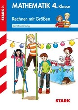 Training Grundschule - Mathematik "Rechnen mit Größen". 4. Klasse Bruening und M