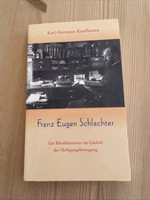 Franz Eugen Schlachter * Ein