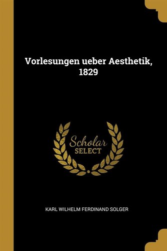 Vorlesungen über ästhetik - vorlesungen,