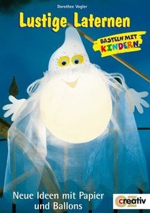 Lustige laternen basteln mit - basteln,