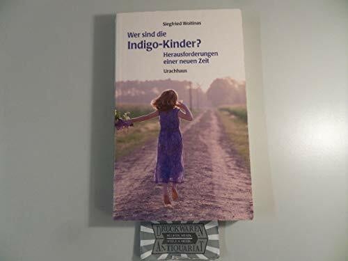 Wer sind die indigo kinder - die, indigo-kinder