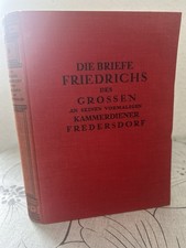 ❌MILITARIA,FRIEDRICH❌Die Briefe Friedrichs des Grossen an seinen vormaligen Kamm