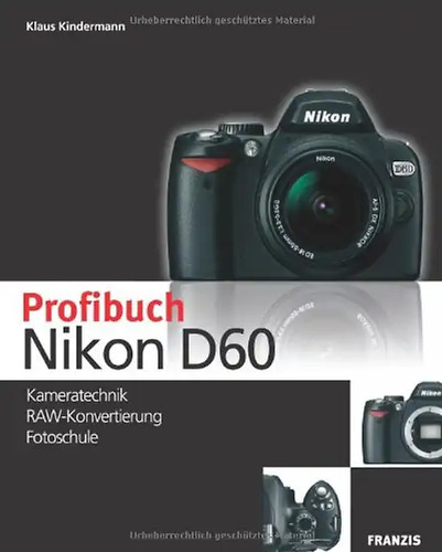 Das profibuch nikon d60 - nikon,