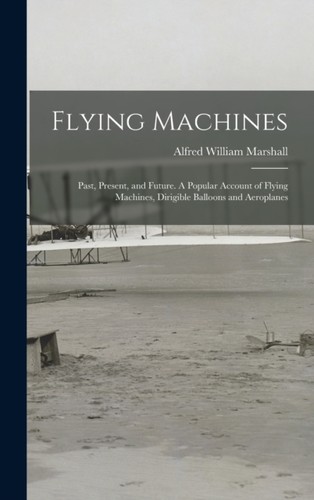 Marshall flying machines - -,