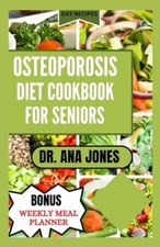 Jones osteoporosis diet cook - -,