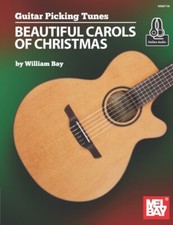 Bay - Guitar Picking Tunes - Beautiful Carols of Christmas - New paper - X555z