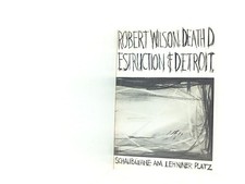 Death Destruction & Detroit Wilson Robert Peter Krumme und Bernd Samland: