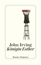 John Irving Königin Esther