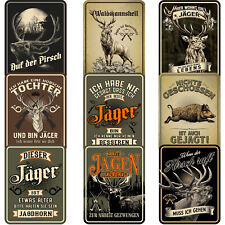 Blechschild Jäger Jagd Jagen Forstwirtschaft Wild Spruch 17x22cm Männer Geschenk