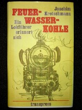 Joachim Kretschmann - Feuer, Wasser, Kohle, 1988, Transpress, ISBN 3-344-00268-6