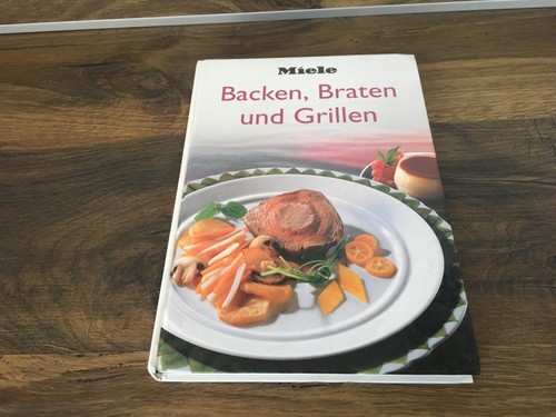 Miele kochbuch backen - backen,, braten