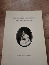 Die Familie Bonaparte auf Arenenberg  von Jakob Hugentobler