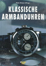 Klassische Armbanduhren von Peter Braun (Hrsg.) (2004, gebunden)