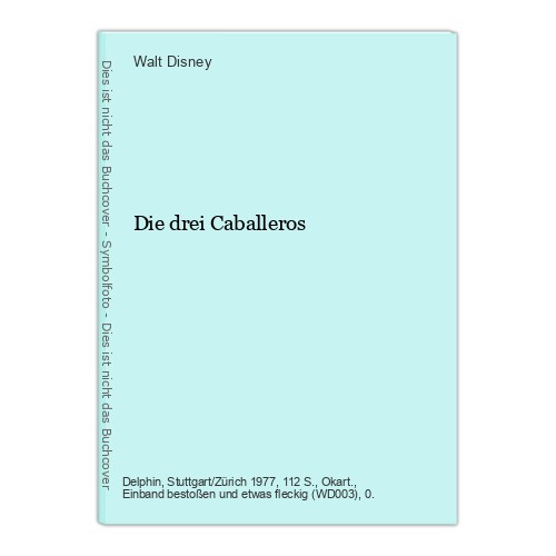 Die drei caballeros disney - die,