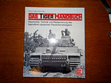Das Tiger Handbuch Geschichte, Technik  u. Restaurierung