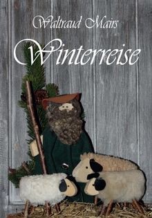 Waltraud mairs winterreise - waltraud,