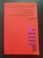 Lateinische Grammatik. Ein Repetitorium mit besonderer Berücksichtigung des Verb
