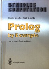 Prolog by example : how to learn, teach and use it. Coelho, Helder and Jose C. C